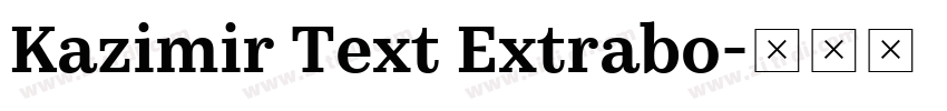 Kazimir Text Extrabo字体转换